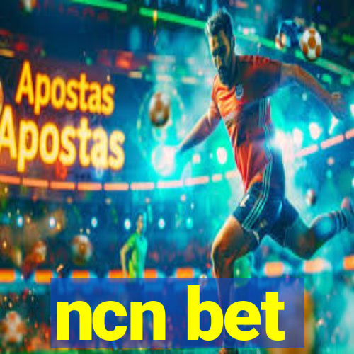 ncn bet